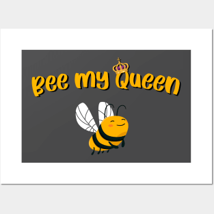 Bee my queen Posters and Art